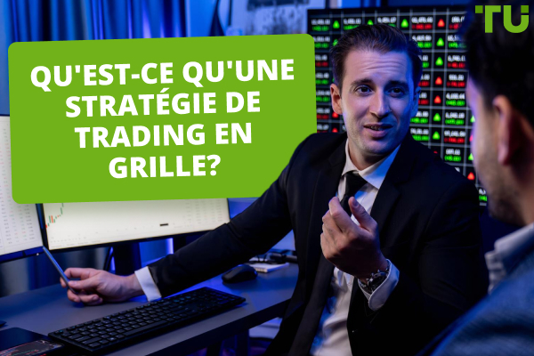 Comment utiliser la stratégie de trading de la grille ?