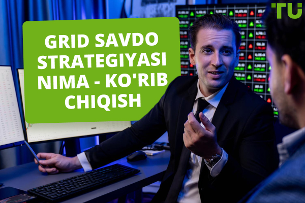 Grid savdo strategiyasidan qanday foydalanish kerak?