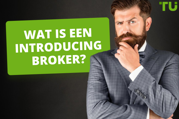 Wat is een Introducing Broker en een Forex IB-programma?