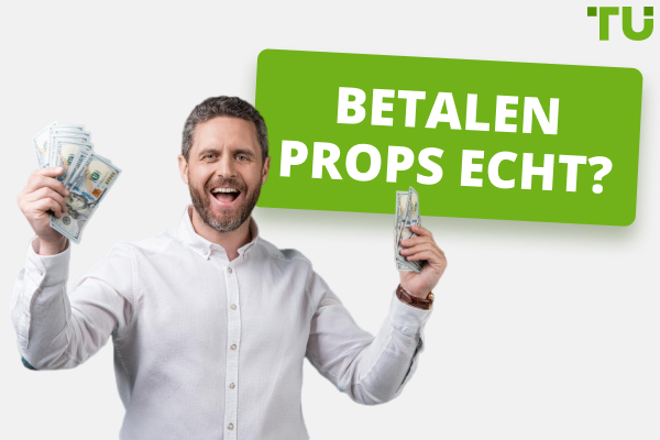 Betalen Prop bedrijven echt?