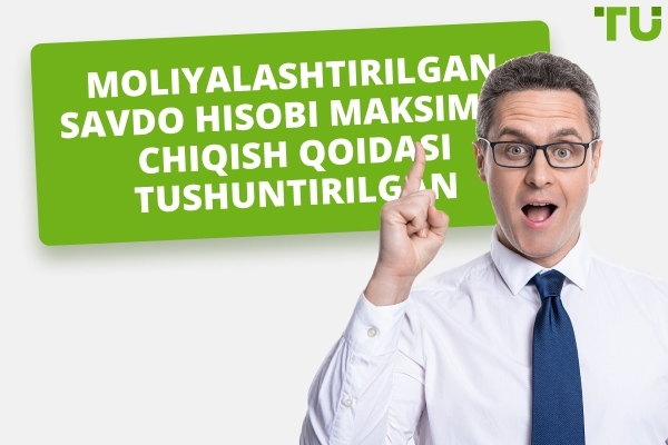 Moliyalashtirilgan Savdo Hisobi Maksimal Yo'qotish Qoidasi Tushuntirilgan