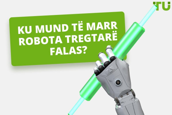Ku mund të marr robota tregtimi falas?