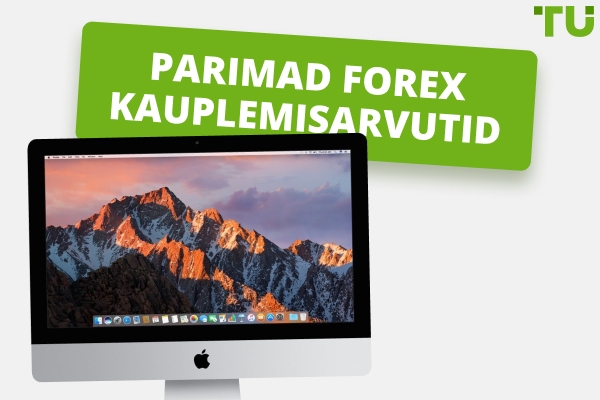 5 parimat Forex kauplemisarvutit aastal 2026