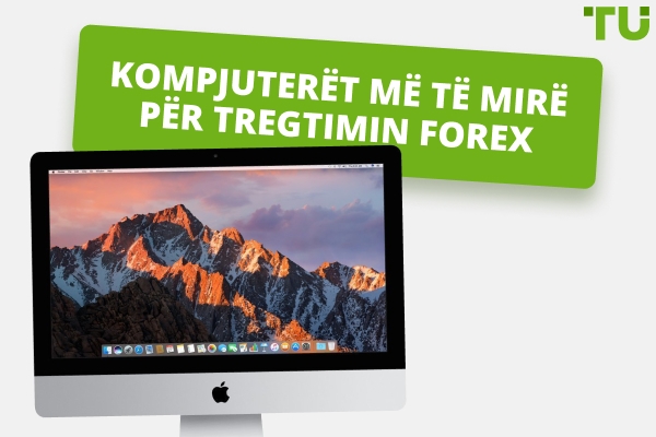 5 Kompjuterët më të Mirë për Tregtimin e Forex në 2026