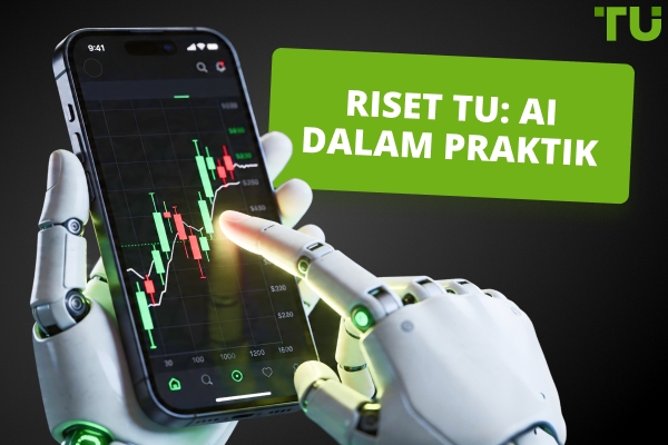 Bagaimana Para Trader Menggunakan AI: Riset TU