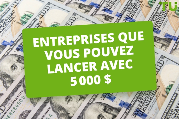 Entreprises à lancer avec 5 000&nbsp;$: meilleures options pour 2026