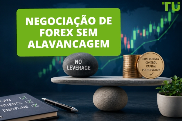 Negociação Forex Sem Alavancagem | Tudo o Que Você Precisa Saber
