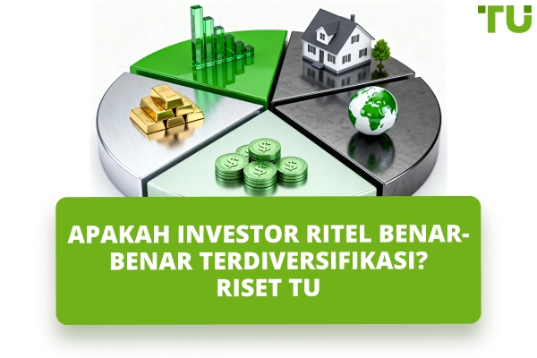 Seberapa Terdiversifikasikah Investor Ritel Sebenarnya? | Riset TU