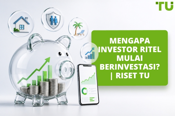 Mengapa Orang Mulai Berinvestasi? | Riset TU