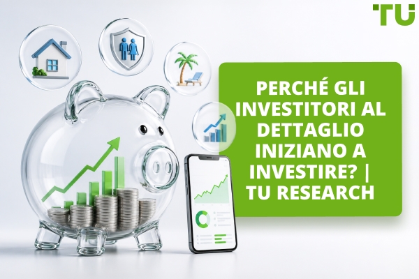 Perché le persone iniziano a investire? | TU Research