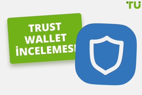 Trust Wallet İncelemesi 2026