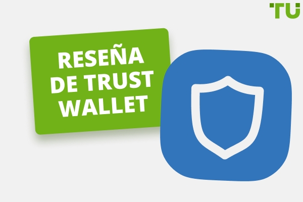 Reseña de Trust Wallet 2026