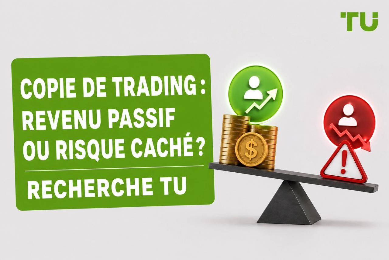 Copy Trading : investissement intelligent ou risque caché ? | TU Research