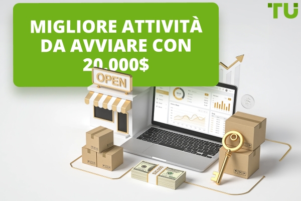 Business che puoi avviare con 20.000$: idee, costi, guida passo dopo passo