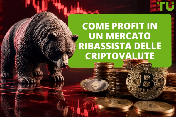 Come guadagnare in un mercato ribassista delle criptovalute: strategie e rischi