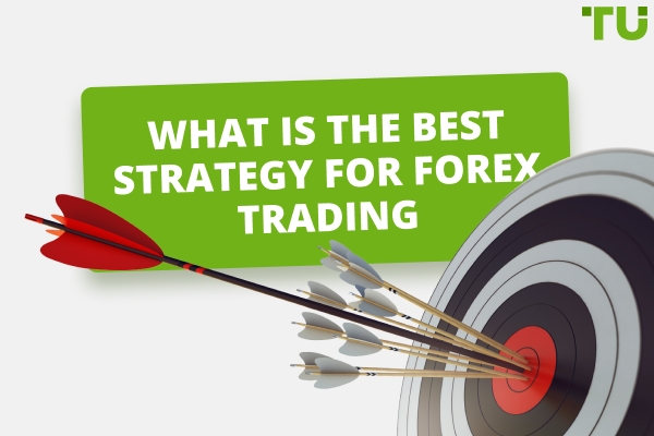 What Is The Best Forex Trading Strategy