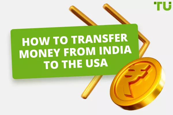 Best way to Transfer Money From India to the USA