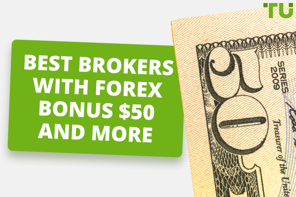 Best $50 Forex Welcome Bonuses of Forex Brokers (2024)