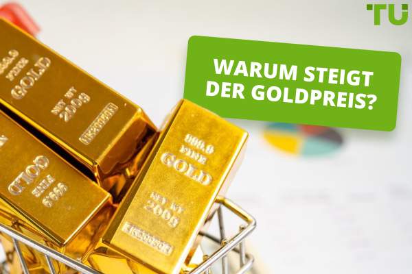 Warum steigt der Goldpreis? TU Antwort