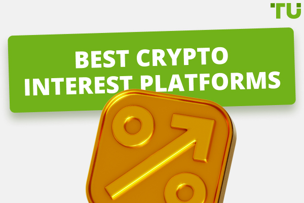 7 Best Platforms To Earn Interest on Crypto 2024 