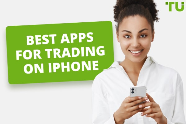 Top 10 Best Apps for Trading on iPhone