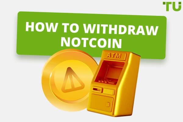 How To Withdraw Notcoin | Guide For Beginners
