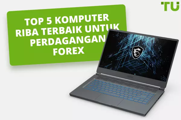 TOP 5 model komputer riba terbaik untuk perdagangan Forex pada tahun 2024