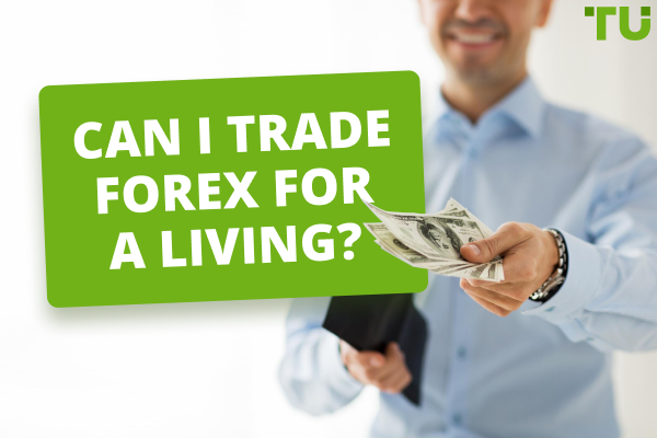 Can I trade Forex for a living?