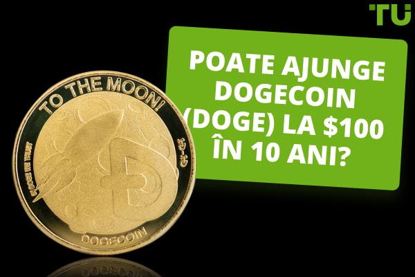 Poate atinge Dogecoin (DOGE) la $100 în 10 ani?