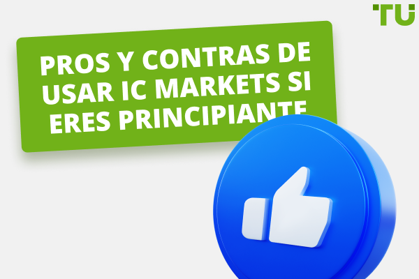 Pros y contras de usar IC Markets si eres principiante