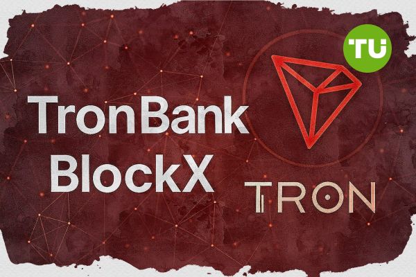 TronBank and BlockX partner to boost TRON blockchain infrastructure
