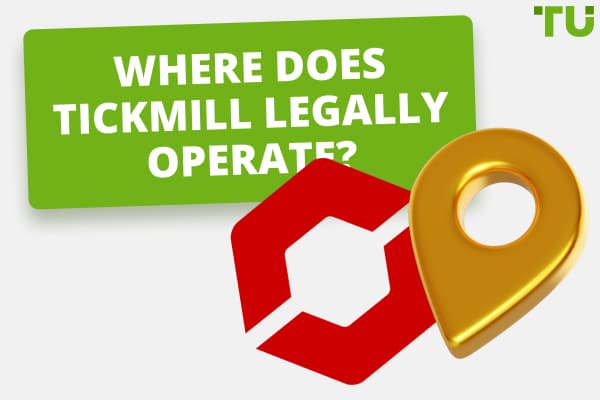 Where Does Tickmill Legally Operate?
