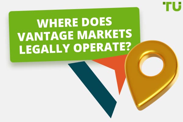 Where Does Vantage Markets Legally Operate?