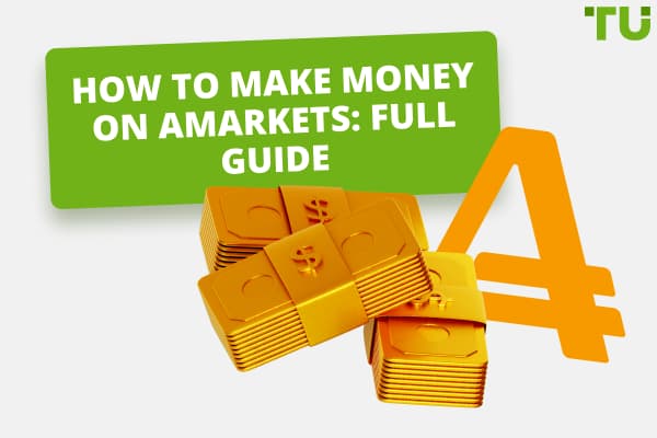 How To Make Money On AMarkets: Full Guide