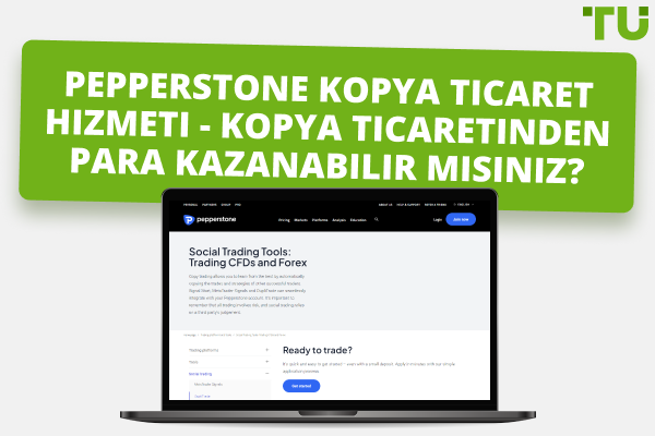 Para kazanmak için Pepperstone kopya ticareti nasıl kullanılır