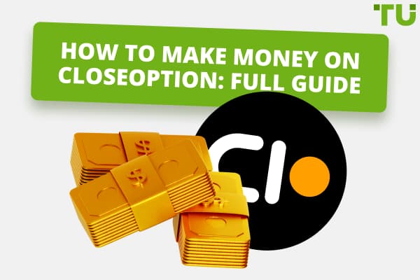 How To Make Money On CloseOption: Full Guide