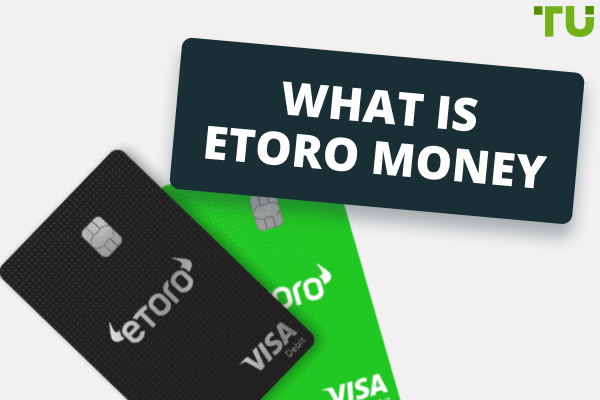 What is eToro money and how does it work?