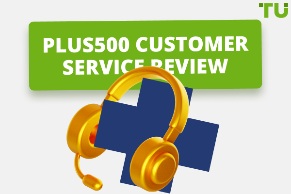 Plus500 Customer Service Review