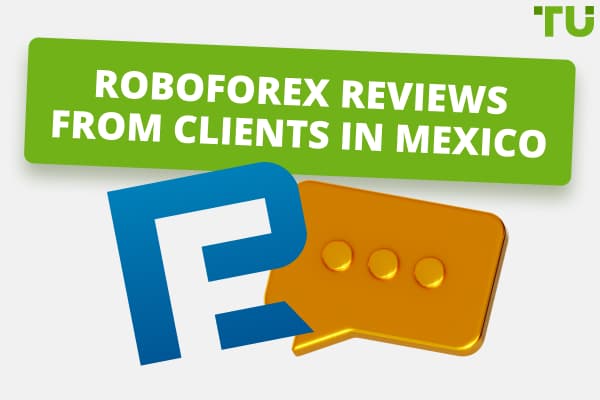 Reviews about RoboForex from Clients in Mexico