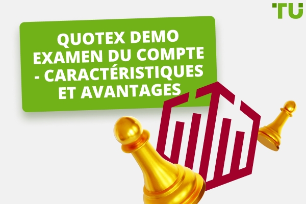 Quotex Demo Examen du compte - Caractéristiques et avantages