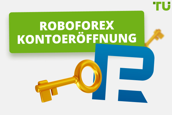  So eröffnen Sie ein RoboForex Konto - TU Expertenbewertung