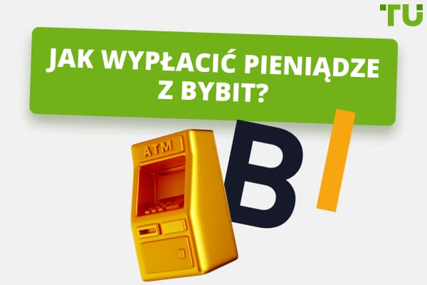Jak wypłacić pieniądze z ByBit? Przewodnik krok po kroku