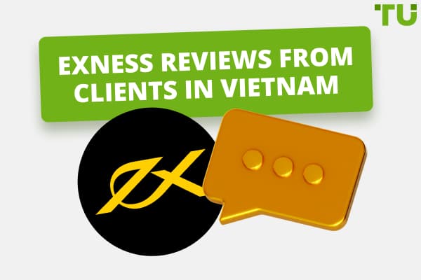 Reviews About Exness From Clients In Vietnam