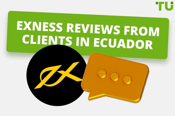 Reviews about Exness from Clients in Ecuador