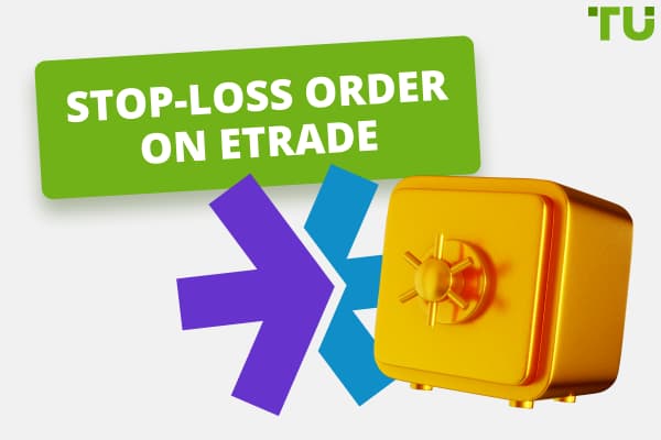 How to Use Stop-loss Order on eTrade: Full Guide