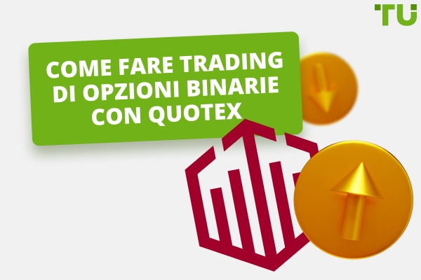 Come fare trading di opzioni binarie con Quotex