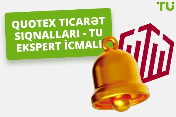 Quotex Ticarət Siqnalları - TU Ekspert İcmalı