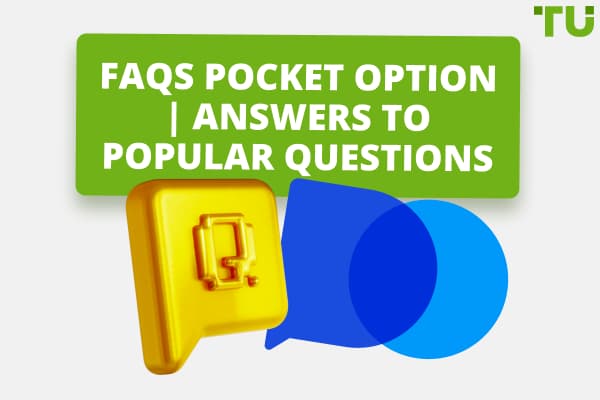 Pocket Option FAQs | Help for Traders and Tips