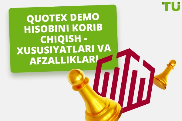 Quotex Demo hisobini ko'rib chiqish - Xususiyatlari va afzalliklari