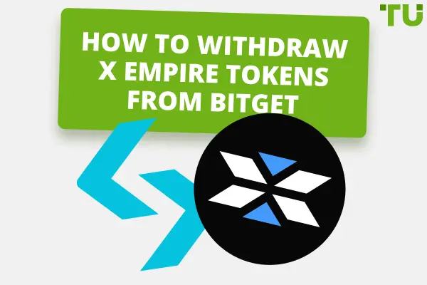 How To Withdraw X Empire Tokens From Bitget: A Full Guide